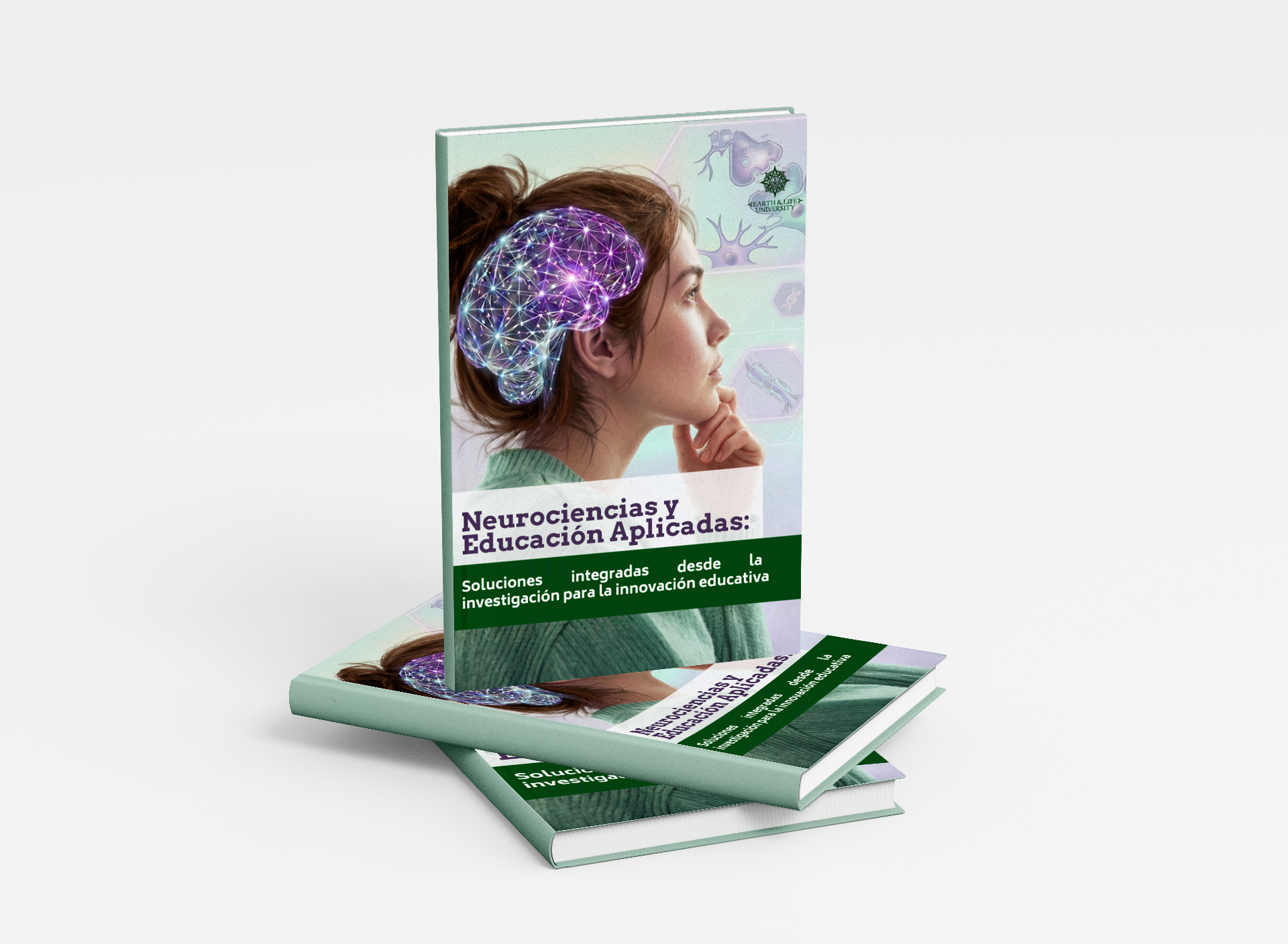 Libro Neurociencias y Educación Aplicadas: Soluciones integradas desde la investigación para la innovación educativa